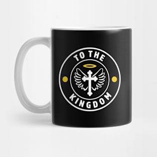 To The Kingdom Mug